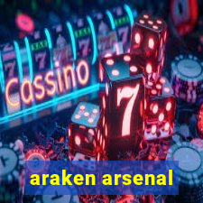 araken arsenal